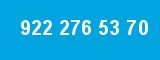 922 276 53 70